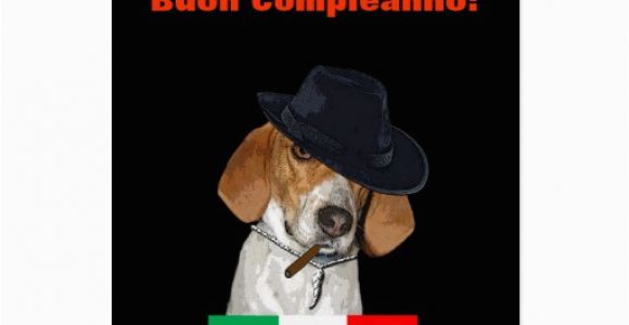 Funny Italian Birthday Cards Funny Italian Birthday Mobster Charley Dog Card Zazzle