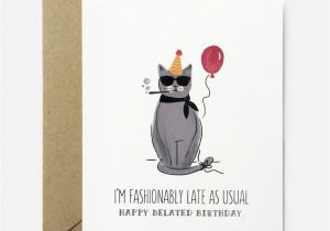 Funny Late Birthday Cards Best 25 Belated Birthday Card Ideas On Pinterest