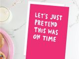 Funny Late Birthday Cards Best 25 Belated Birthday Funny Ideas On Pinterest