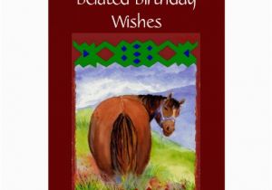 Funny Late Birthday Cards Funny Belated Birthday Wishes Horses Behind Card Zazzle