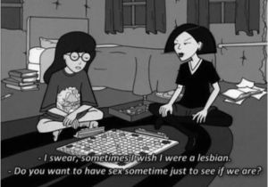 Funny Lesbian Birthday Meme Daria Quotes that Sum It Up Perfectly 28 Pics Izismile Com