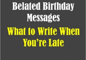 Funny Messages to Put In A Birthday Card Belated Birthday Messages Funny and sincere Card Wishes