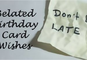 Funny Messages to Put In Birthday Cards Belated Birthday Messages Funny and sincere Card Wishes