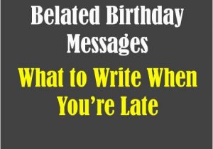 Funny Messages to Put In Birthday Cards Belated Birthday Quotes for Co Worker Quotesgram