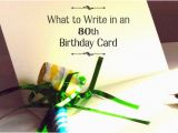 Funny Messages to Write In A Birthday Card What to Write In An 80th Birthday Card Holidappy