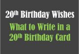 Funny Messages to Write In Birthday Cards 20th Birthday Wishes to Write In A Card Holidappy