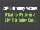 Funny Messages to Write In Birthday Cards 20th Birthday Wishes to Write In A Card Holidappy