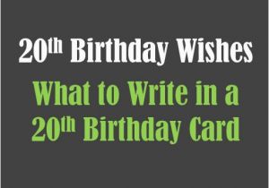 Funny Messages to Write In Birthday Cards 20th Birthday Wishes to Write In A Card Holidappy