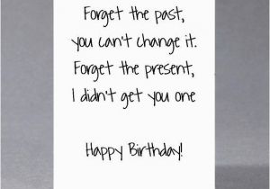 Funny Messages to Write In Birthday Cards Birthday Quotes Funny Sarcastic Birthday Card some