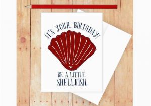 Funny Nautical Birthday Cards Shellfish Birthday Card Nautical Birthday Card Birthday Pun