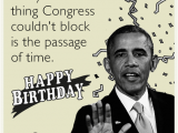 Funny Obama Birthday Cards sorry the One Thing Congress Couldn 39 T Block is the Passage