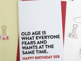 Funny Old Age Birthday Cards Funny Birthday Card Old Age by A is for Alphabet