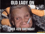 Funny Old Lady Birthday Memes Old Lady On Her 420 Birthday Mematic Net ifunnyco Net