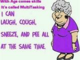 Funny Old Lady Birthday Memes with Age Comes Skills It Called Multitasking
