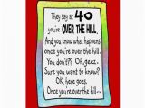 Funny Over the Hill Birthday Cards 40th Over the Hill Funny Birthday Greeting Card Zazzle