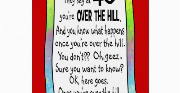 Funny Over the Hill Birthday Cards 40th Over the Hill Funny Birthday Greeting Card Zazzle