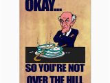 Funny Over the Hill Birthday Cards Funny Old Man Over the Hill Happy Birthday Greeting Card