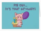 Funny Pig Birthday Cards Funny Pig Out Birthday Card Zazzle