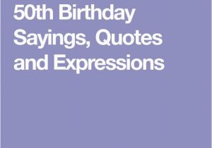 Funny Quotes for A 50th Birthday Card Best 25 50th Birthday Quotes Ideas On Pinterest Funny