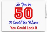 Funny Quotes for A 50th Birthday Card Humorous 50th Birthday Quotes Quotesgram