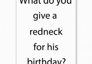 Funny Redneck Birthday Cards Redneck Birthday Greetings Quotes Quotesgram