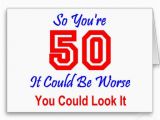 Funny Sayings for 50th Birthday Card Humorous 50th Birthday Quotes Quotesgram