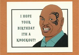 Funny Sex Birthday Cards Mike Tyson Birthday Funny Birthday Card Birthday Card