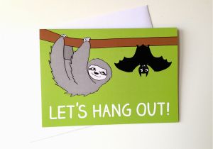 Funny Sloth Birthday Card Let 39 S Hang Out Card Birthday Sloth Card Birthday Bat