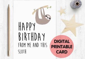 Funny Sloth Birthday Card Printable Sloth Birthday Card Funny Sloth Birthday Card
