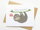 Funny Sloth Birthday Card Sloth Happy Birthday Cute Illustration Card