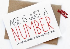 Funny Stuff to Write In Birthday Cards Funny Birthday Card Age is Just A Number