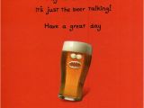 Funny Talking Birthday Cards Funny Talking Beer Birthday Card Humour Greeting Cards Out