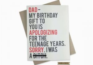 Funny Teenage Birthday Cards Funny Birthday Card for Dad Teenager sorry Dad Apology