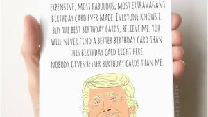 Funny Things for Birthday Cards Donald Trump Birthday Card Funny Birthday Card Boyfriend
