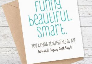 Funny Things to Say In A Birthday Card Birthday Card Funny Things to Say In A Birthday Card