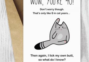 Funny Things to Write In A 40th Birthday Card 40th Birthday Card Printable Birthday Card Funny Cat