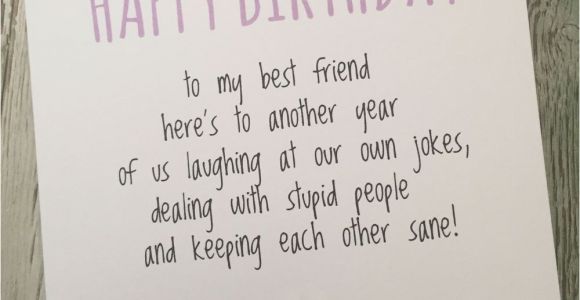 Funny Things to Write In Birthday Cards for Friends Funny Best Friend Birthday Card Bestie Humour Fun