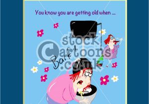 Funny You Re Getting Old Birthday Cards Funny Birthday Card Design You Know You 39 Re Getting Old