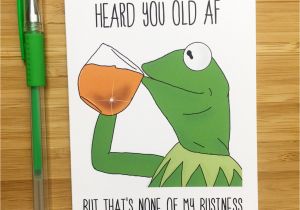 Gag Birthday Cards Funny Birthday Card Kermit the Frog Kermit Muppets Meme