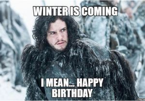 Game Of Thrones Birthday Memes 20 Best Birthday Memes for A Game Of Thrones Fan