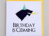 Game Of Thrones Happy Birthday Card Game Of Thrones Birthday is Coming