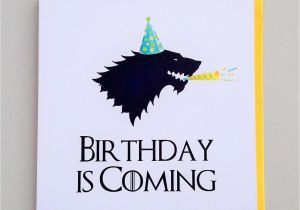 Game Of Thrones Happy Birthday Card Game Of Thrones Birthday is Coming