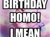 Gay Birthday Meme Generator Happy Birthday Homo