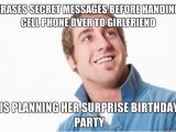 Gf Birthday Meme Misunderstood Douchebag 39 S Secret Text Messages Adviceanimals