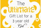 Gift for A 3 Year Old Birthday Girl Ultimate Gift List for A 3 Year Old Girl the Pinning Mama