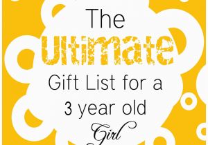 Gift for A 3 Year Old Birthday Girl Ultimate Gift List for A 3 Year Old Girl the Pinning Mama
