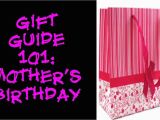 Gift for A Mother On Her Birthday Gift Guide 101 Mother 39 S Birthday Gift Ideas Youtube