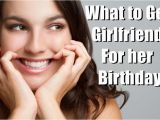 Gift for My Girlfriend On Her Birthday What to Get Your Girlfriend for Her Birthday Birthday