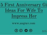 Gift for Wife On Her First Birthday 15 First Anniversary Gift Ideas for Wife to Impress Her