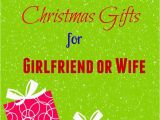 Gift for Wife On Her First Birthday Best 25 Christmas Gifts for Girlfriend Ideas On Pinterest